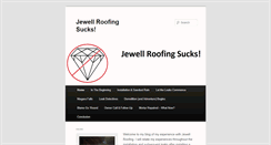 Desktop Screenshot of jewellroofingsucks.com
